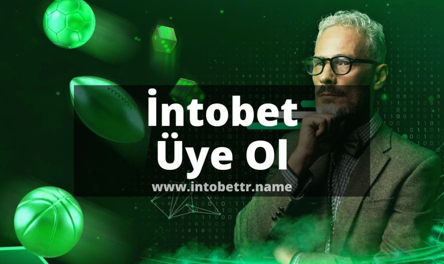 İntobet Üye Ol 2022