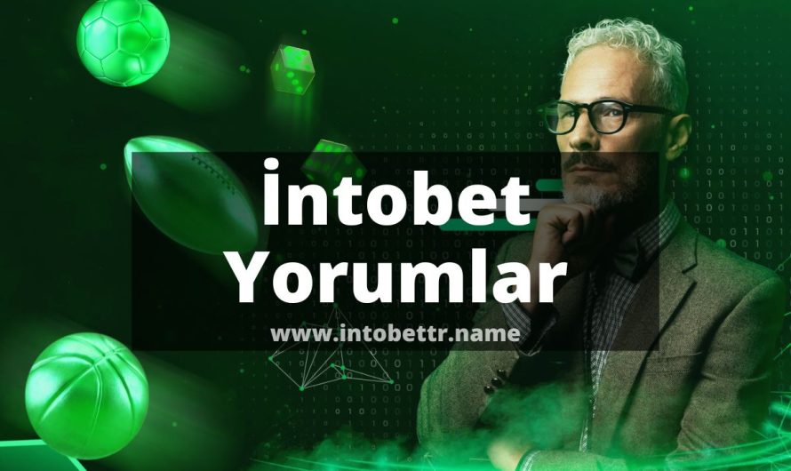 İntobet Yorumlar 2022